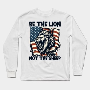 Be The Lion Not The Sheep American Patriotic Kid Men Veteran Long Sleeve T-Shirt